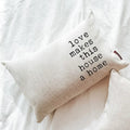 Love Makes This House A Home Pillow